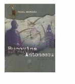 Bucovina sub regimul Antonescu (1941-1944), vol. 1 - Pavel Moraru (ISBN: 9789975697224)