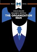 An Analysis of William H. Whyte's the Organization Man (ISBN: 9781912453023)