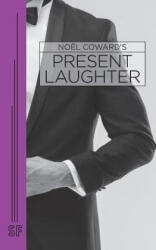 Present Laughter - Noel Coward (ISBN: 9780573614255)
