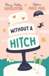 Without a Hitch (ISBN: 9780785258704)