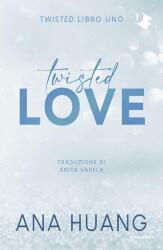Twisted love. Ediz. italiana - Ana Huang (2023)