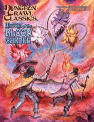 Dungeon Crawl Classics #103: Bloom of the Blood Garden - Edgar Johnson (2024)