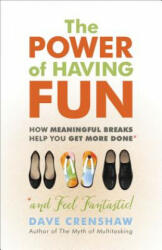Power of Having Fun - Dave Crenshaw (ISBN: 9781523083534)