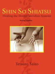 Shin So Shiatsu - Tetsuro Saito (ISBN: 9781897435748)