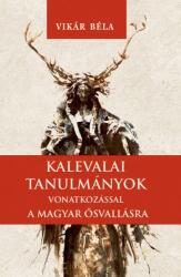 Kalevalai tanulmányok a magyar ősvallásra (ISBN: 9786156603814)