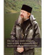 De ce ma simt singur intr-o era a comunicarii? Bucurie cereasca, singuratate omeneasca - Macarie Dragoi (ISBN: 9789198647877)