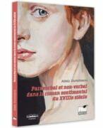 Paraverbal et non-verbal dans le roman sentimental du XVIIIE siecle - Adela Dumitrescu (ISBN: 9786062618643)
