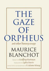 Gaze of Orpheus and Other Literary Essays - Maurice Blanchot (ISBN: 9780930794385)