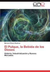 El Pulque La Bebida de Los Dioses (ISBN: 9783845487465)