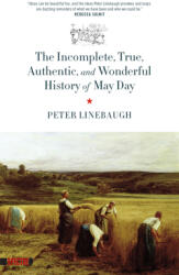Incomplete True Authentic and Wonderful History of May Day (ISBN: 9781629631073)