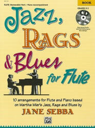 Jazz, Rags & Blues for Flute - Alfred Publishing, Martha Mier, Jane Sebba (2010)