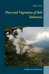 Flora and Vegetation of Bali Indonesia - Edgar Heim (2015)