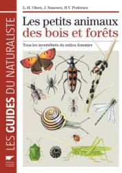 Les Petits animaux des bois et forêts - Lars Henrik Olsen, Jakob Sunesen, Bente Vita Pedersen (2012)
