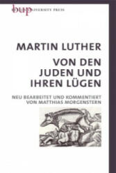 Von den Juden und Ihren Lügen - Martin Luther, Matthias Morgenstern (2016)