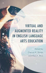Virtual and Augmented Reality in English Language Arts Education - Clarice M. Moran, Mary F. Rice (ISBN: 9781793629876)