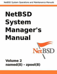NetBSD System Manager's Manual - Volume 2 - Jeremy C. Reed (ISBN: 9780979034268)