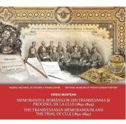 Memorandul romanilor din Transilvania si procesul de la Cluj - Ovidiu Muntean (ISBN: 9786060207412)
