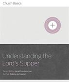 Understanding the Lord's Supper (ISBN: 9781433688959)