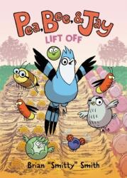 Pea, Bee, & Jay #3: Lift Off (ISBN: 9780062981233)