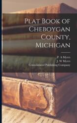 Plat Book of Cheboygan County Michigan (ISBN: 9781013845109)