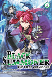 Black Summoner, Vol. 2 (Light Novel) - Tess Nanavati, Kurogin (Digs), Taishi (2024)