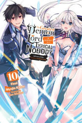 The Greatest Demon Lord Is Reborn as a Typical Nobody, Vol. 10 (Light Novel) - Sarah Moon (2024)