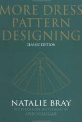 More Dress Pattern Designing - Classic Edition 4e - Natalie Bray (2003)