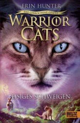 Warrior Cats 7/02 - Das gebrochene Gesetz - Eisiges Schweigen - Anja Hansen-Schmidt (ISBN: 9783407755827)