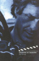 Cassavetes on Cassavetes - Ray Carney (2001)
