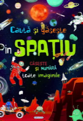 Cauta si gaseste. In spatiu (ISBN: 9786060243328)
