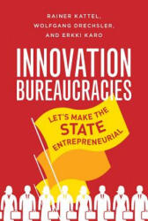 How to Make an Entrepreneurial State - Rainer Kattel, Wolfgang Drechsler, Erkki Karo (ISBN: 9780300227277)