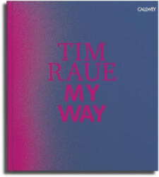 Tim Raue - My Way - Tim Raue (ISBN: 9783766722652)