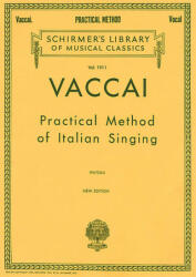Practical Method of Italian Singing: High Soprano - N. Vaccai, N. Vaccai, Nicola Vaccai (ISBN: 9780793539086)