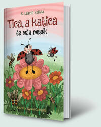 Tica, a katica és más mesék (ISBN: 9786156297563)