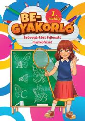 Begyakorló - Szövegértést fejlesztő munkafüzet 1. osztály (2024)