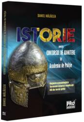 Istorie pentru concursul de admitere la Academia de Politie - Daniel Malaelea (ISBN: 9786062618155)