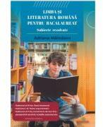 Limba si literatura romana pentru bacalaureat. Subiecte rezolvate 2024 - Adriana Maimascu (ISBN: 9786065146747)