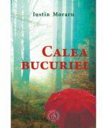 Calea bucuriei (poezii) - Iustin Moraru (ISBN: 9786303141091)