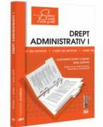 Drept administrativ 1. Caiet de seminar. Notiuni fundamentale; Obiect, izvoare, norme, raporturi; Organizarea administratiei publice - Alexandru-Sorin Ciobanu, Irina Suatean (ISBN: 9786063914546)