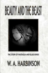 Beauty and the Beast: The Story of Nastassja and Klaus Kinski - W A Harbinson (ISBN: 9781466396746)