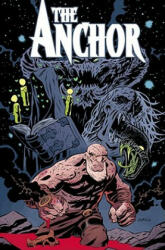 The Anchor, Volume One: Five Furies - Phil Hester, Brian Churilla (ISBN: 9781608860203)