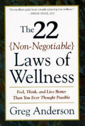 22 Non Negotiable Laws of Wellness - Greg Anderson (ISBN: 9780062512383)