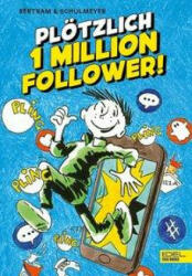 Plötzlich 1 Million Follower (Band 2) - Heribert Schulmeyer (ISBN: 9783961291502)