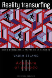 Reality transurfing III : adelante al pasado - Zeland Vadim, Saglr Khartskhaeva (2011)