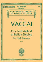 Practical Method of Italian Singing - Nicola Vaccai, John Glen Paton (ISBN: 9781480328440)