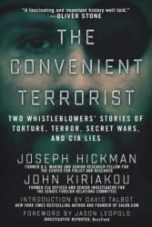 Convenient Terrorist - John Kiriakou, Joseph Hickman (ISBN: 9781510711624)