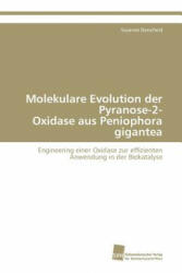 Molekulare Evolution der Pyranose-2- Oxidase aus Peniophora gigantea - Susanne Dorscheid (ISBN: 9783838111421)
