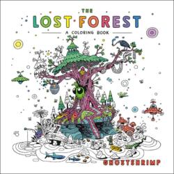 The Lost Forest: A Coloring Book - GHOSTSHRIMP (ISBN: 9780593712597)