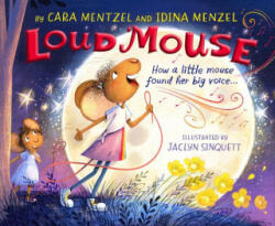 Loud Mouse - Cara Mentzel, Jaclyn Sinquett (ISBN: 9781368078061)
