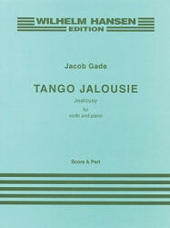 Tango Jalousie: For Violin and Piano - Jacob Gade (ISBN: 9788759808948)